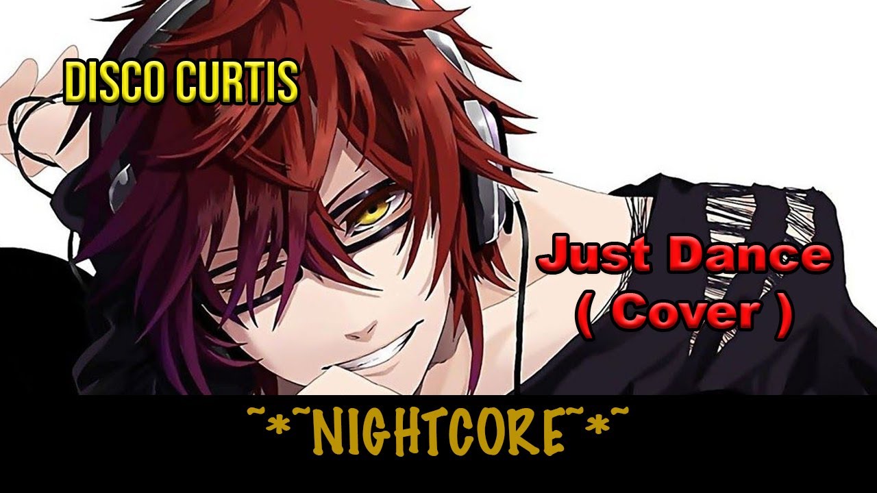 Disco Curtis -  Just Dance ( Cover ) [ NIGHTCORE Remix ]
