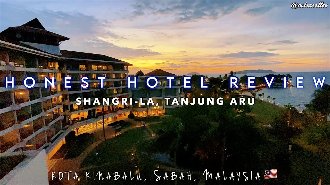 [Ep1] HONEST HOTEL REVIEW - Shangri-La, Tanjung Aru (5⭐️)📍Kota Kinabalu, Sabah, Malaysia 🇲🇾