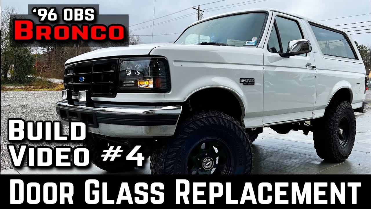 1996 Ford Bronco Build - Replacing Door Glass & Seals on Ford OBS - Build Video #4