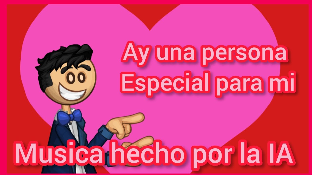 Ay una persona especial para mi ( video musical por san valentín) ( música hecho por la IA )
