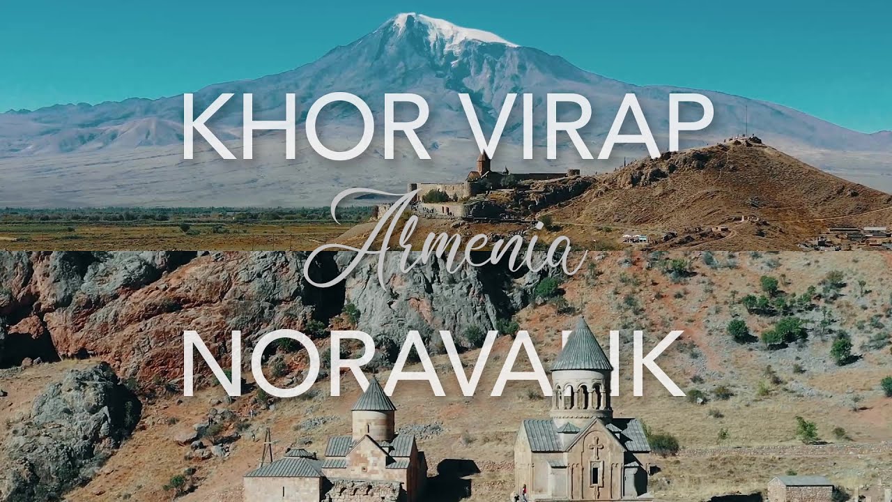 KHOR VIRAP and NORAVANK monasteries in Armenia