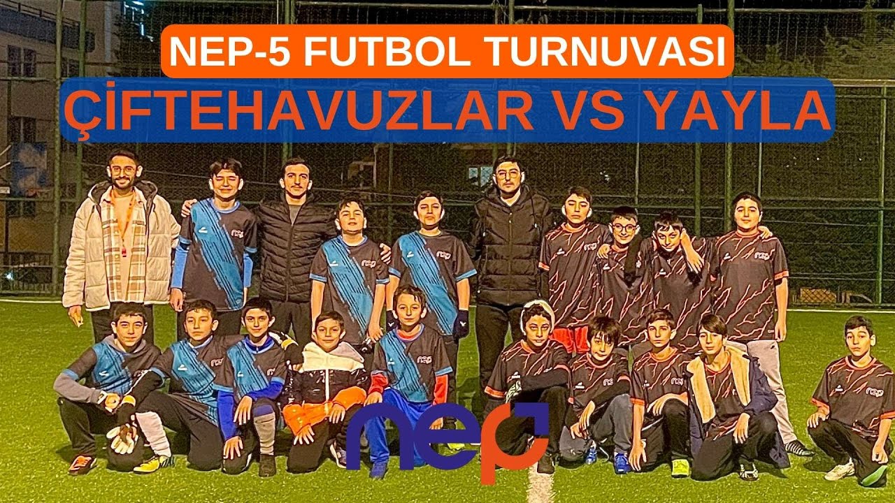 Çiftehavuzlar Vs Yayla Nep-5 Futbol Turnuvası 7. Maçı