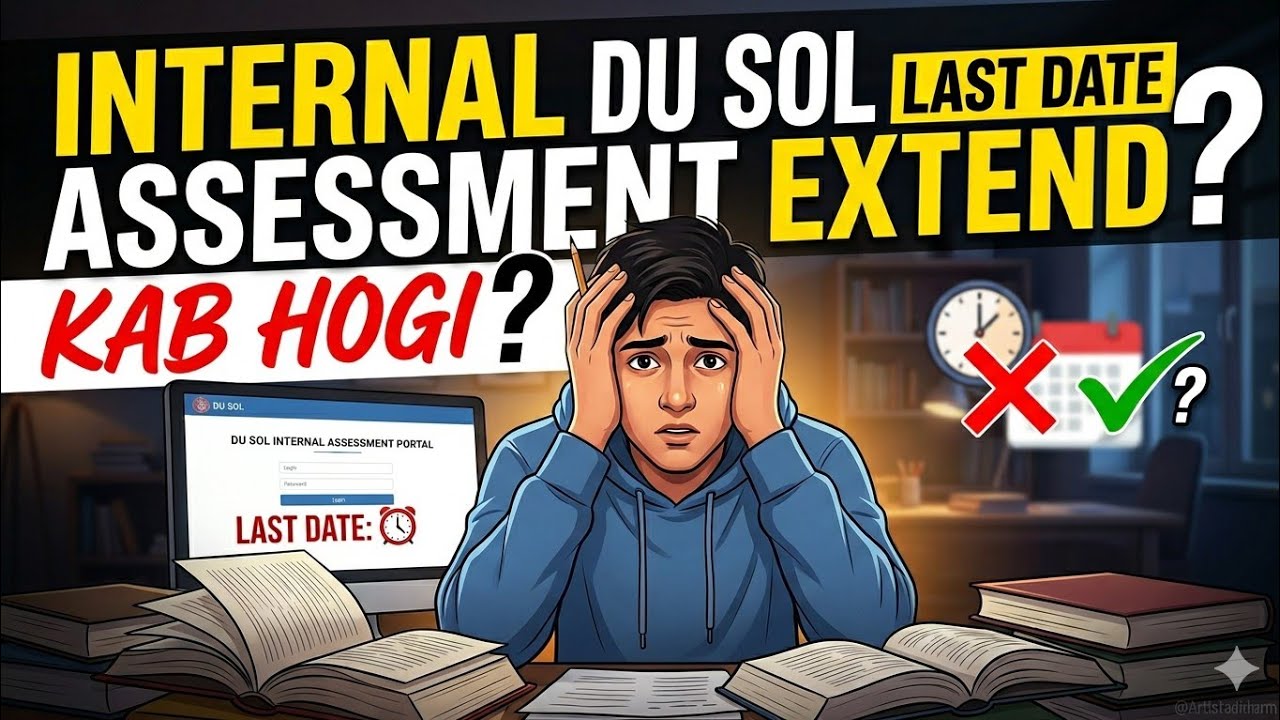 DU SOL INTERNAL ASSESSMENT LAST DATE EXTENSION UPDATE 2026 ( PORTAL GLITCH) ALL SEMESTER 