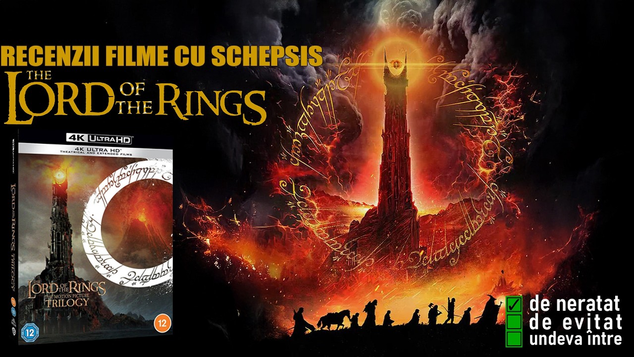 Trilogia Stăpânul inelelor - Recenzii Filme cu Schepsis - Cum e să le revezi după 20 de ani?