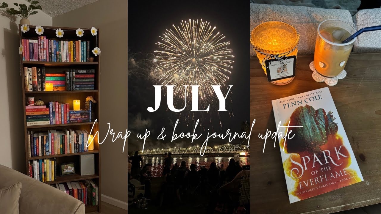 July Book Wrap Up + Book Journal Update 📚🎆📖