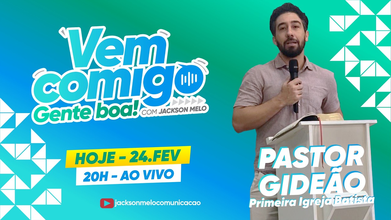Pastor Gideão - 24/02/2026 - Vem Comigo Gente Boa
