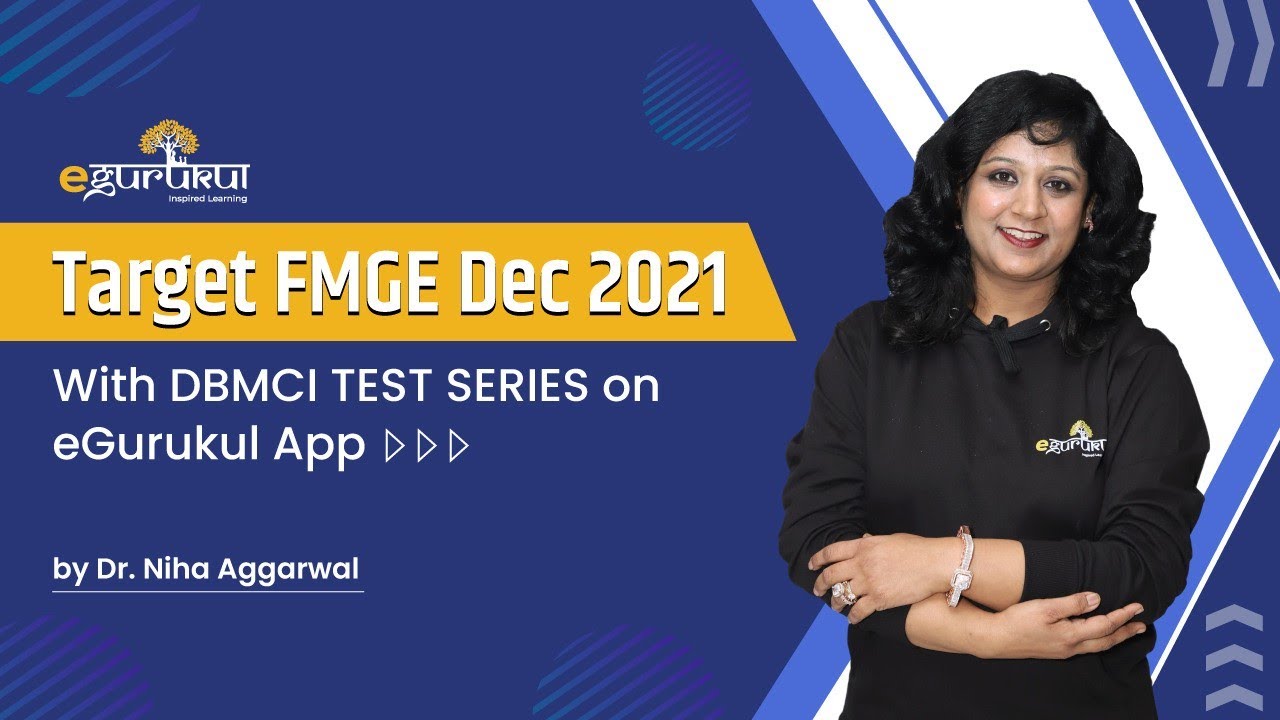 Target FMGE Dec 2021 with DBMCI TEST SERIES on eGurukul App | Dr. Niha Aggarwal