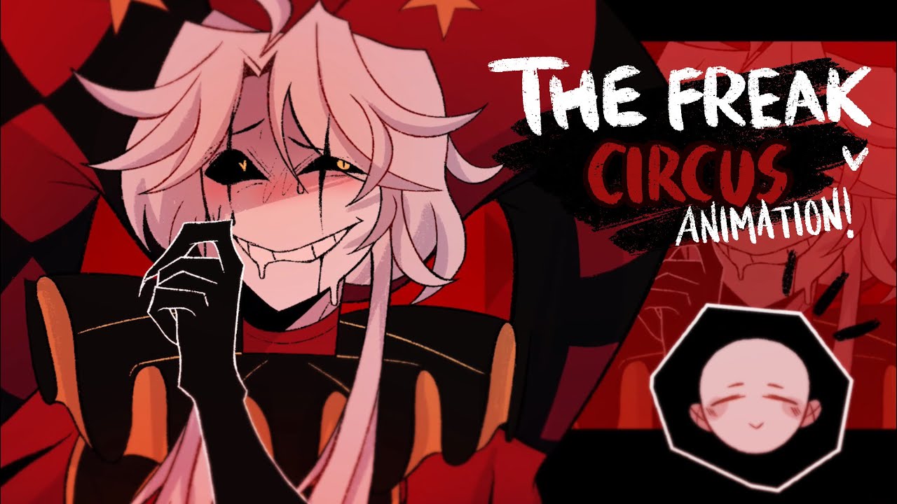 The Freak Circus // ANIMATION MEME (+ my OC)