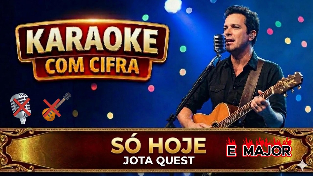 Karaoke com Cifra - Só Hoje (Jota Quest) - Backing track sem voz e sem violão/guitarra