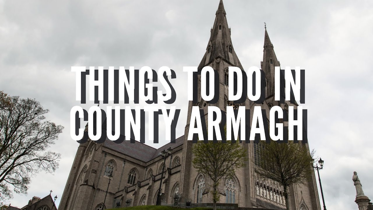 Things to Do In County Armagh | Armagh | Northern Ireland | Visit Northern Ireland