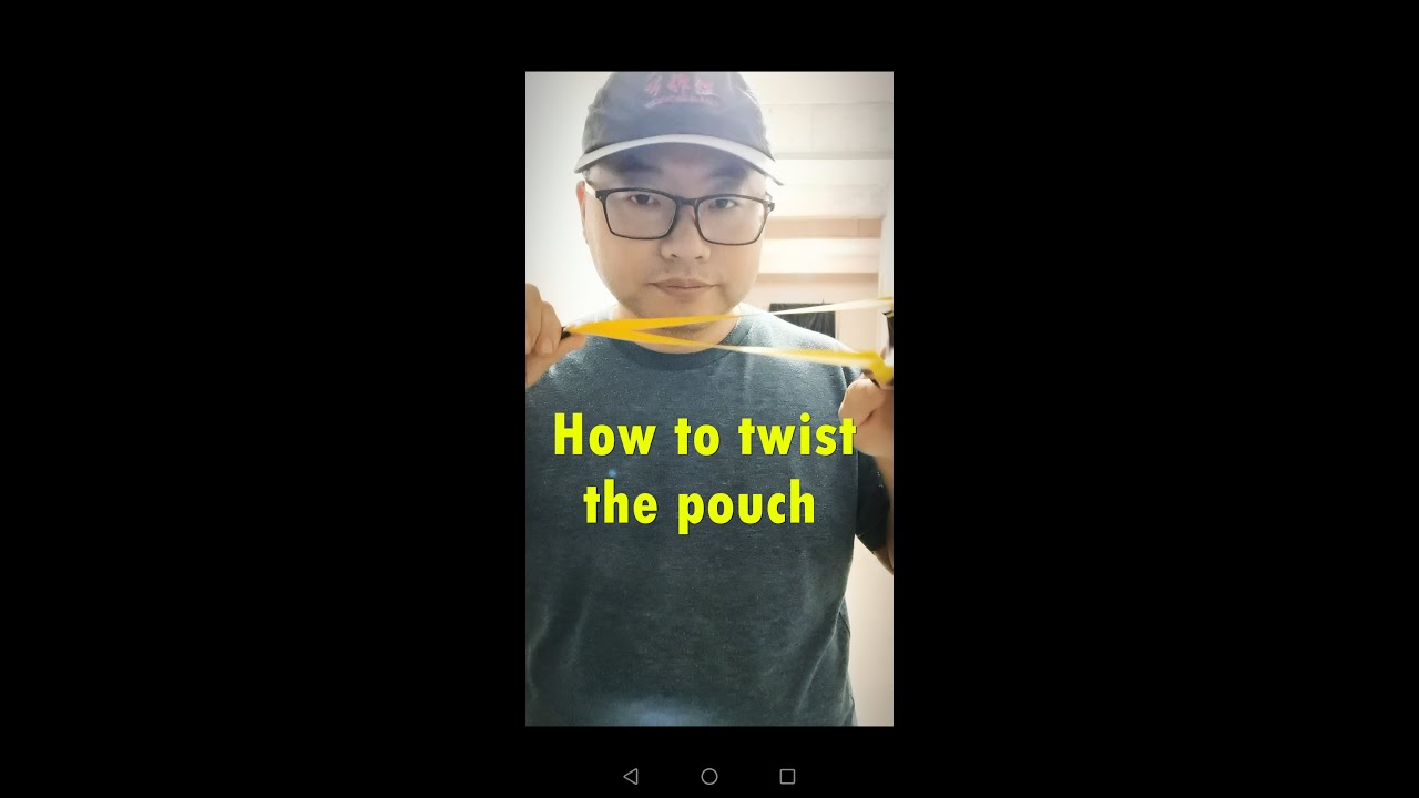 How to twist the pouch