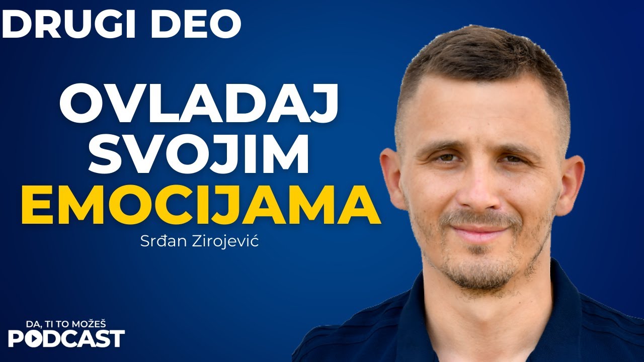 Ovladaj svojim emocijama i pobedi stres #2 — Srđan Zirojević | Ivan Kosogor Podcast Ep.035