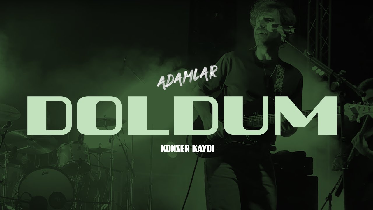 Adamlar - Doldum (Antalya 11.05.2024)