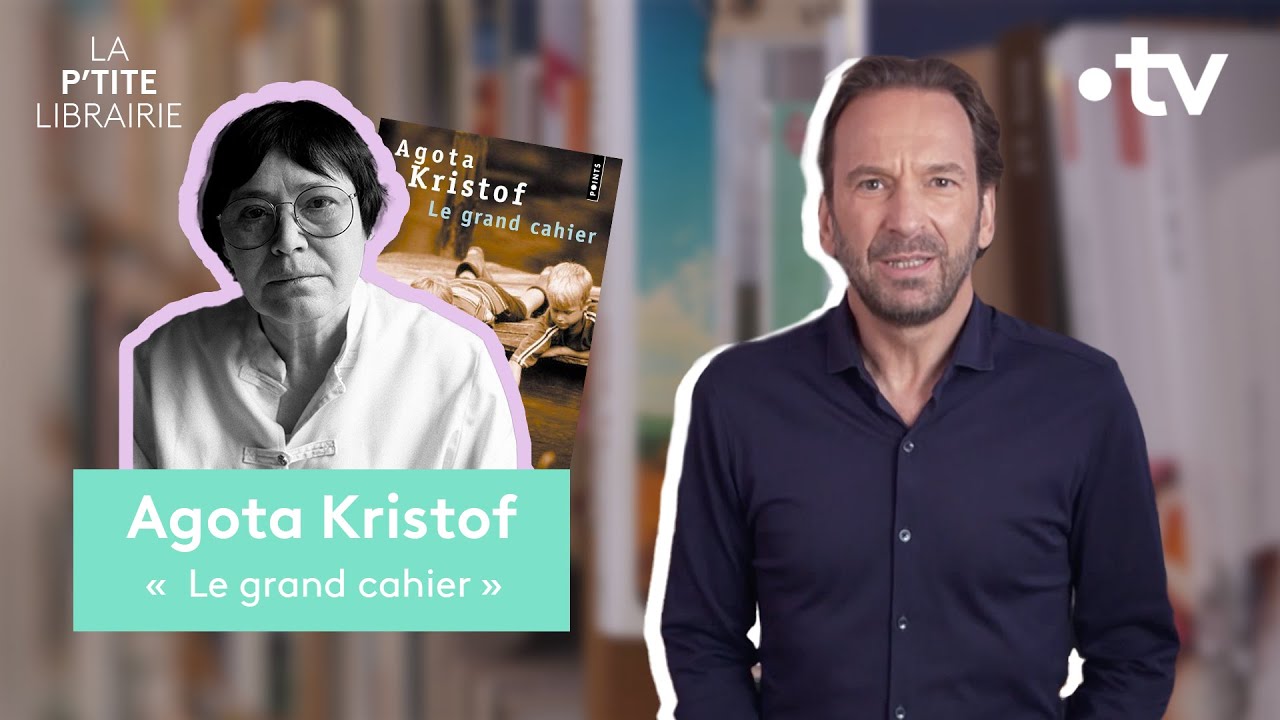 AGOTA KRISTOF / LE GRAND CAHIER / LA P'TITE LIBRAIRIE