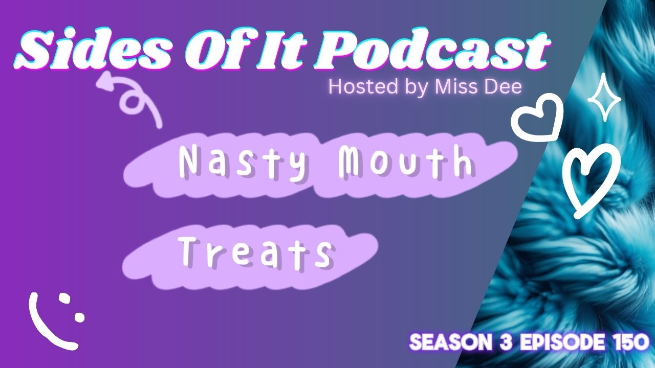 Nasty Mouth Treats