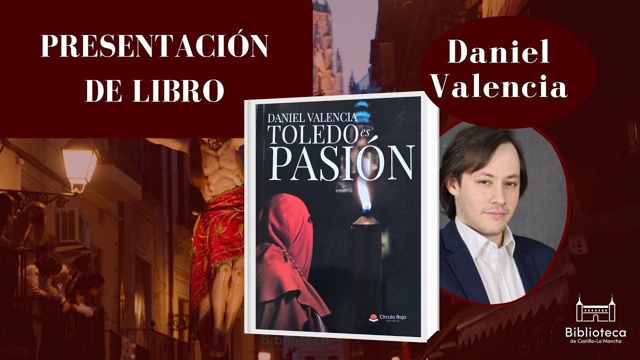 Toledo es Pasión, de Daniel Valencia