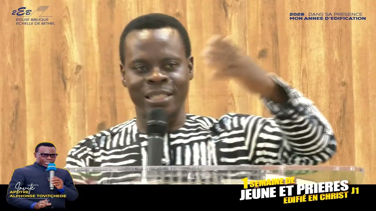 1 SEMAINE DE JEUNE ET PRIERES | JANVIER 2026 | JOUR 1 | APOTRE ALPHONSE TOVITCHEDE
