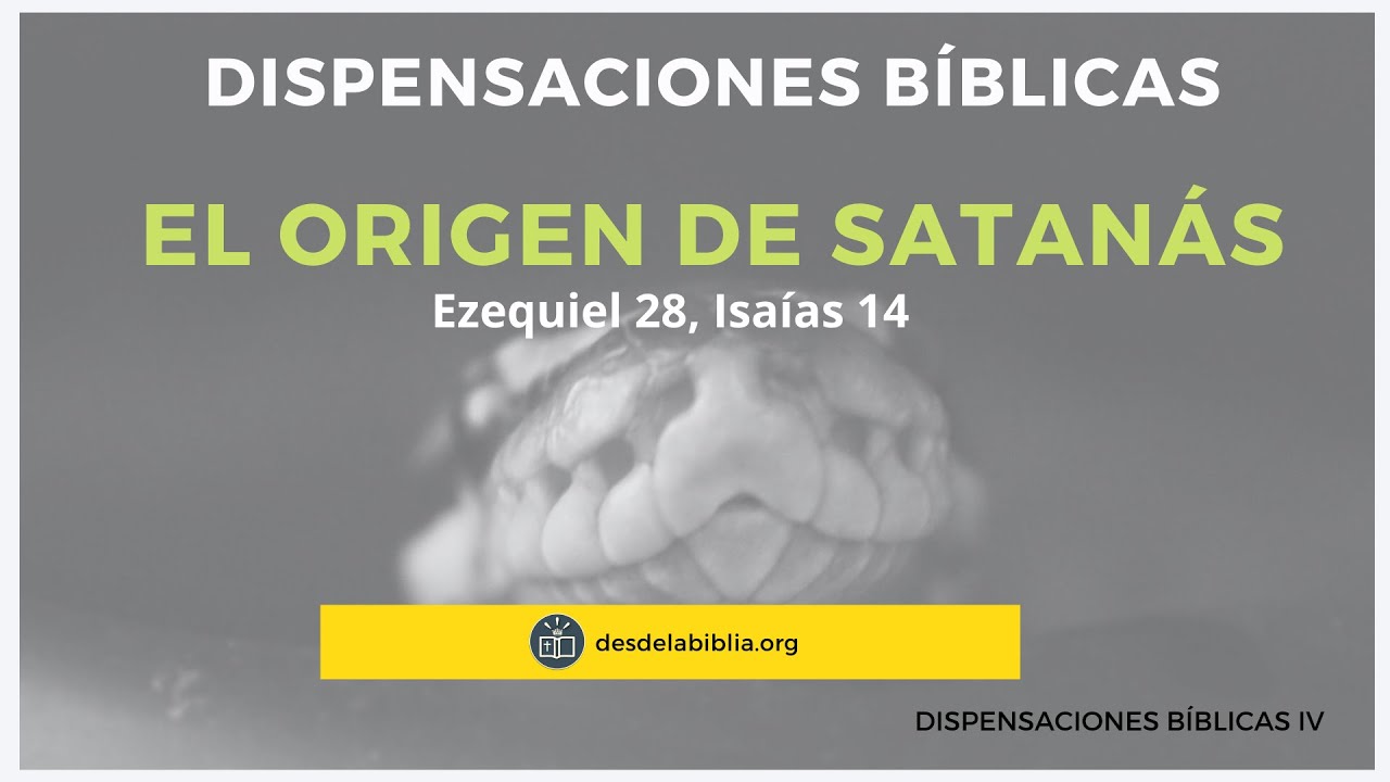 El Origen de Satan&aacute;s, el &aacute;ngel ca&iacute;do - Ezequiel 28, Isa&iacute;as 14  (desdelabiblia.org)