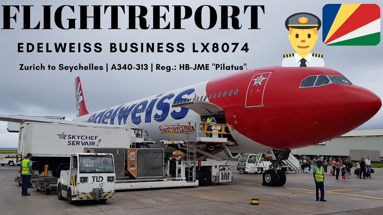 Edelweiss A340 Business & SWISS Lounge E | Zurich to Mahe Flightreport LX8074 | Darmstadt98Flyer