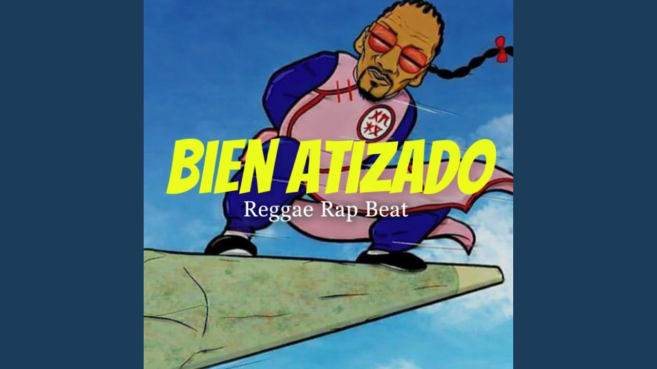 Base De Rap (Bien Atizado Reggae)