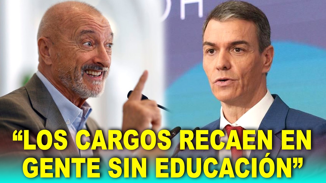 ZASCA de Pérez Reverte a Pedro Sánchez: “Los cargos recaen en gente sin educación”