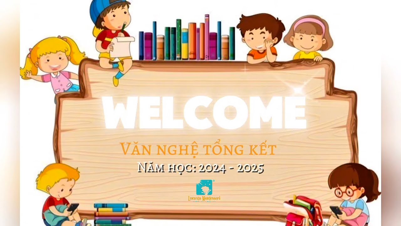VĂN NGHỆ LỄ TỔNG KẾT NĂM HỌC 2024 - 2025 FULL |Lucasta Montessori