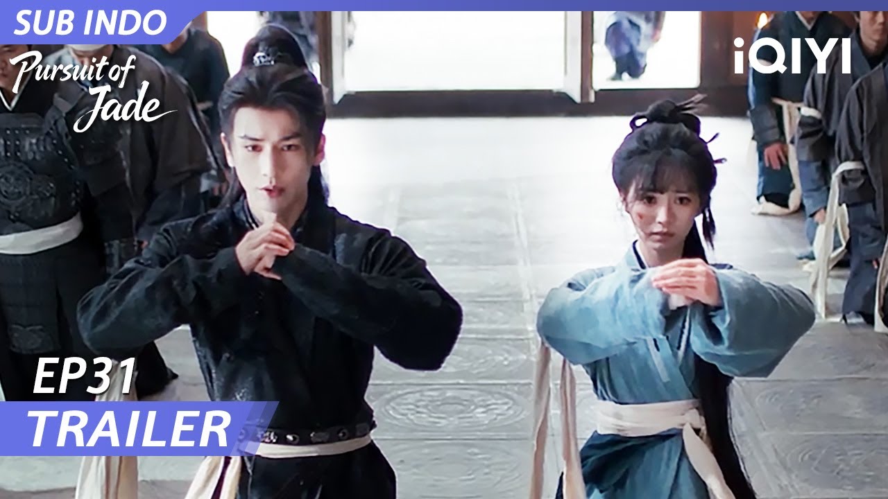 【Trailer EP31】Pursuit of Jade |Zhang Linghe, Tian Xiwei (tanpa urutan peringkat) |iQIYI Indonesia