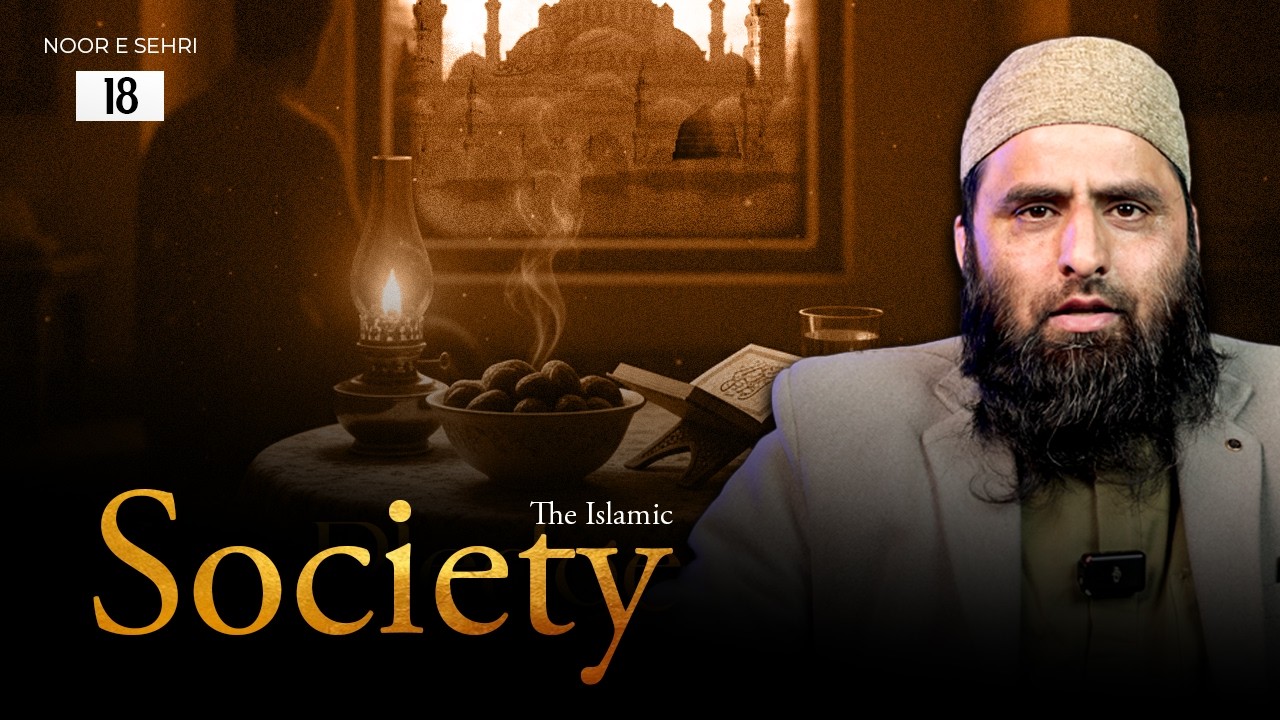 Noor-e-Sehri | Build the First Islamic Society: Day 18 |  Ustaadh Bilal Bin Abdullah | IWOS Studio