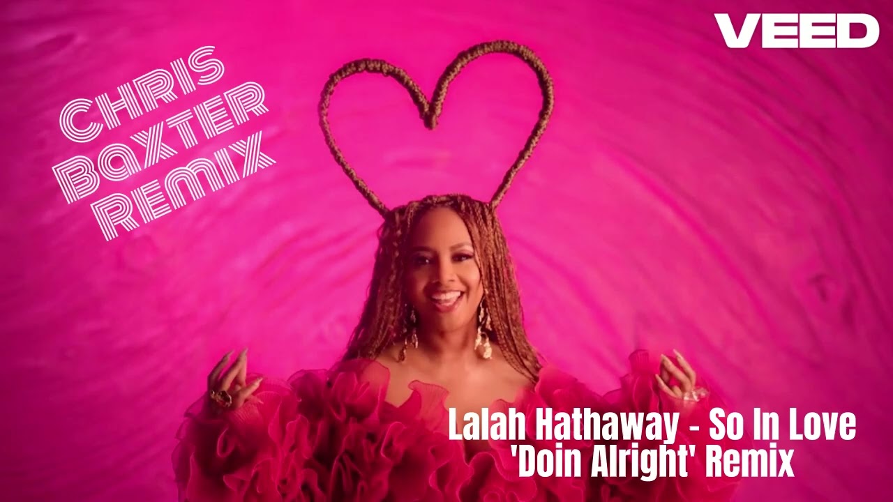 Lalah Hathaway - So In Love Remix