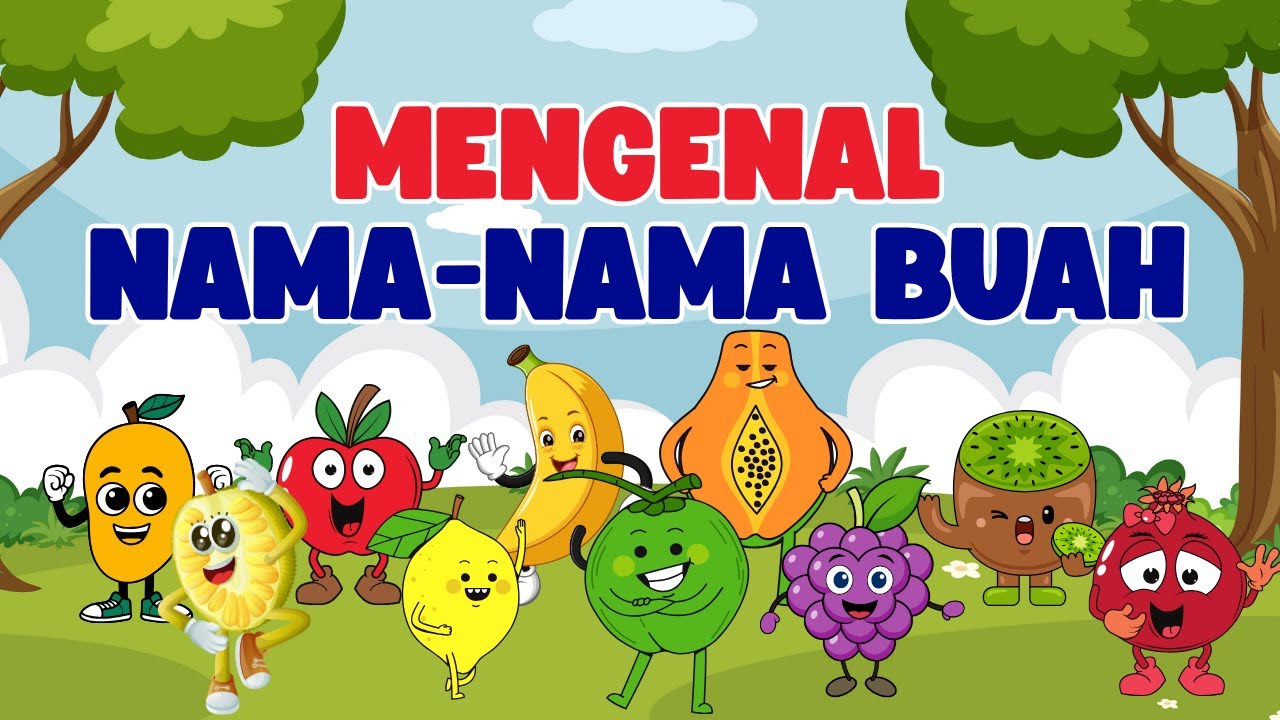 MENGENAL NAMA NAMA BUAH | BELAJAR JENIS-JENIS BUAH-BUAHAN | MACAM-MACAM BUAH ENAK DAN SEGAR