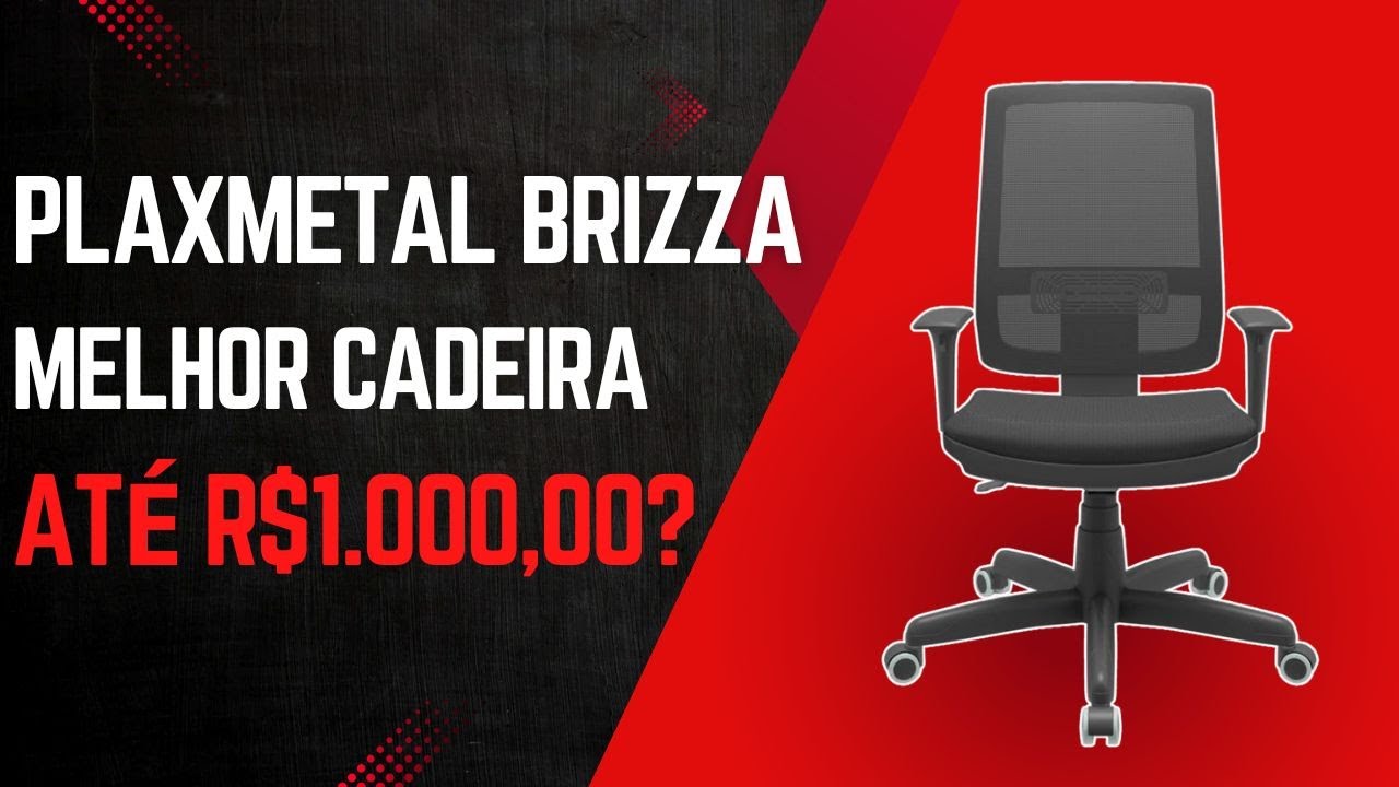 CADEIRA PLAXMETAL BRIZZA - UNBOXING E PRIMEIRAS IMPRESSÕES, VALE A PENA ?