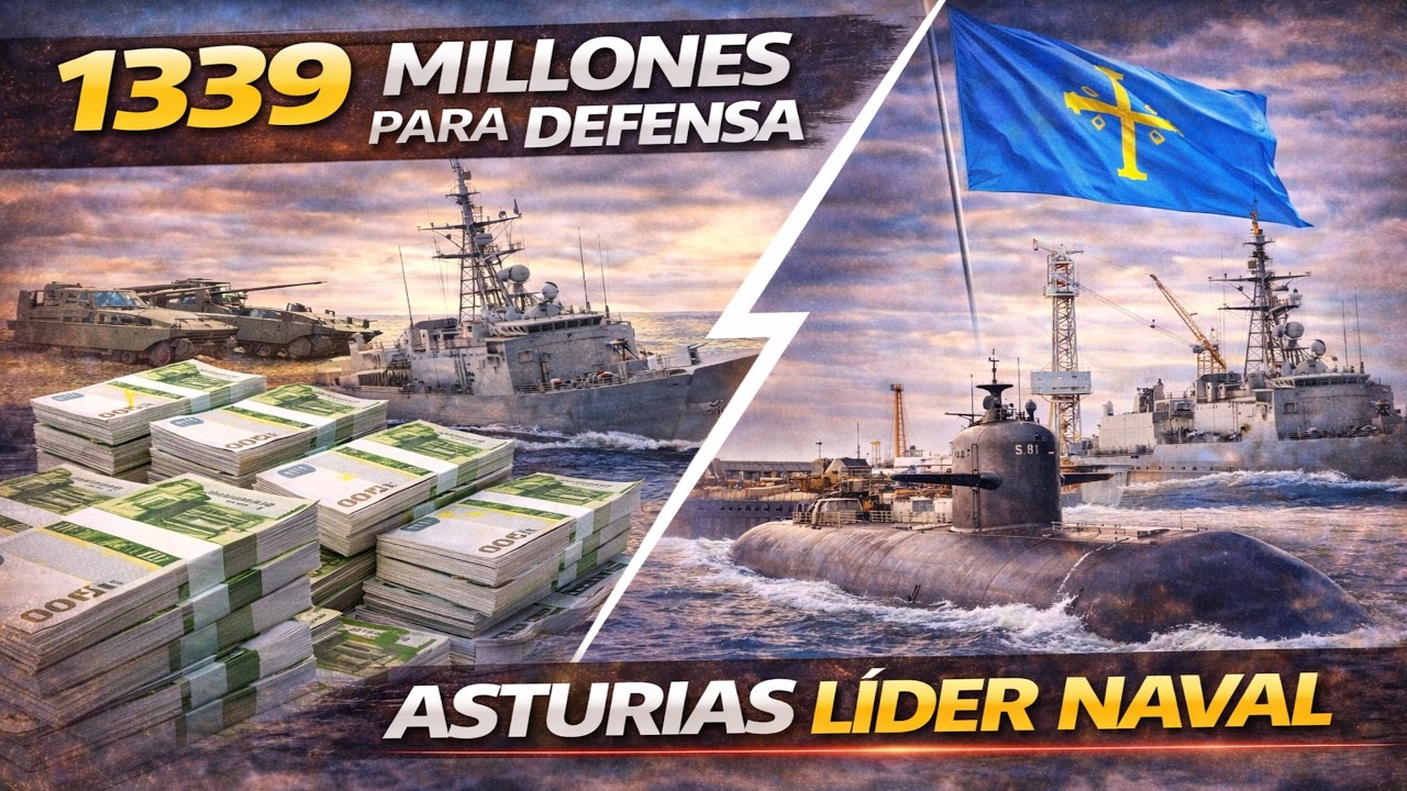 ¿1339 MILLONES PARA DEFENSA? ¡ASTURIAS LÍDER NAVAL!