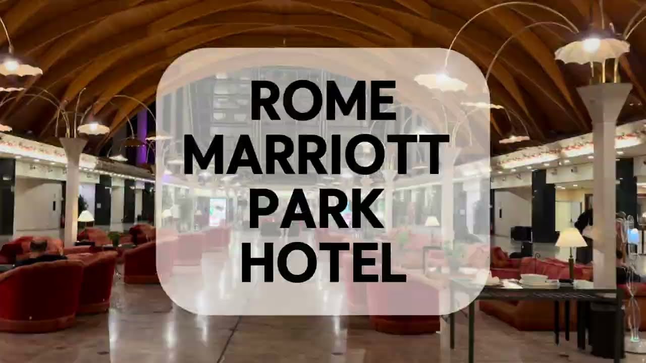 Touring Rome Marriott Park Hotel | Convenient Stay Near Rome Airport