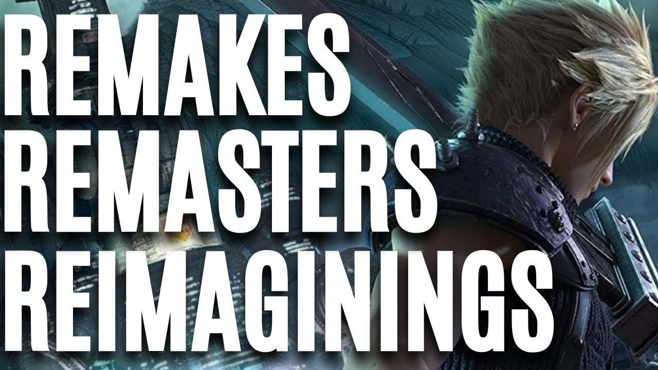Remakes And Reimaginings | A Gaming Discussion |