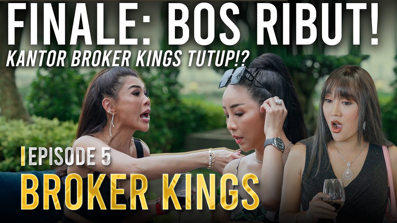 FINAL EPISODE: HELENA LIM & AIRYN TANU RIBUT! KANTOR TUTUP! | #BROKERKINGS