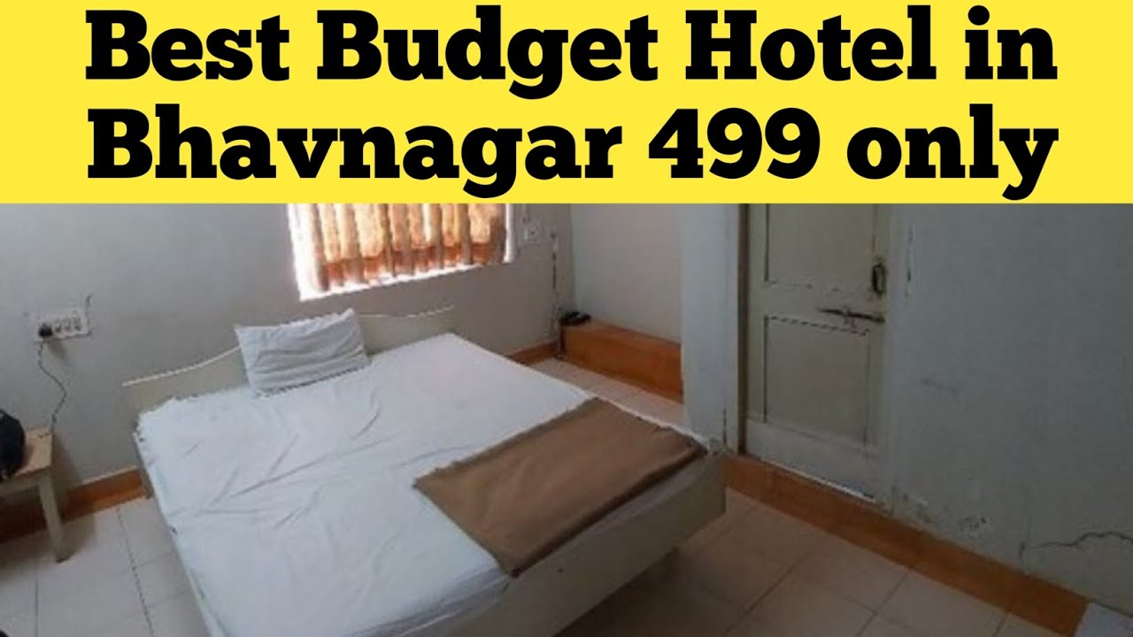 BEST BUDGET HOTEL IN BHAVNAGAR BEST COUPLE HOTEL IN BHAVNAGAR HOTEL UNDER 500