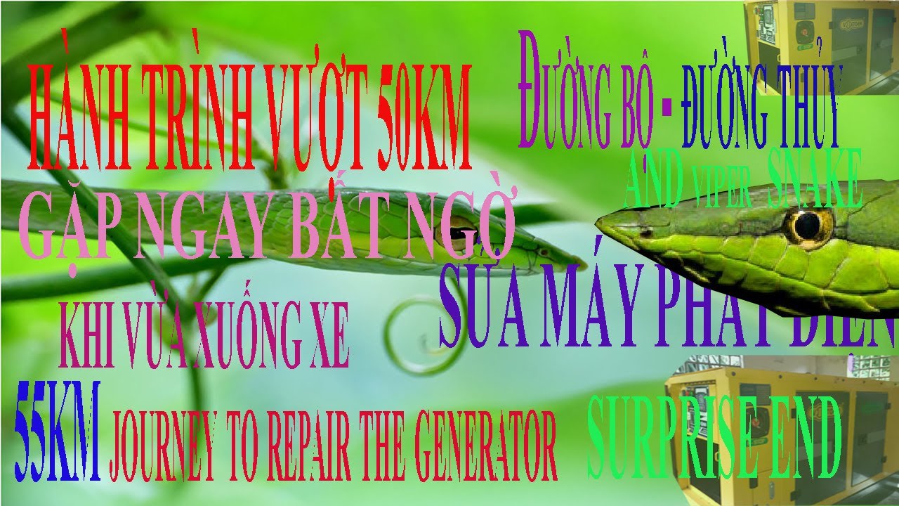 Hành trình 55 km sửa máy phát điện và Điều bất ngờ thú vị/ 55 km journey to repair the generator
