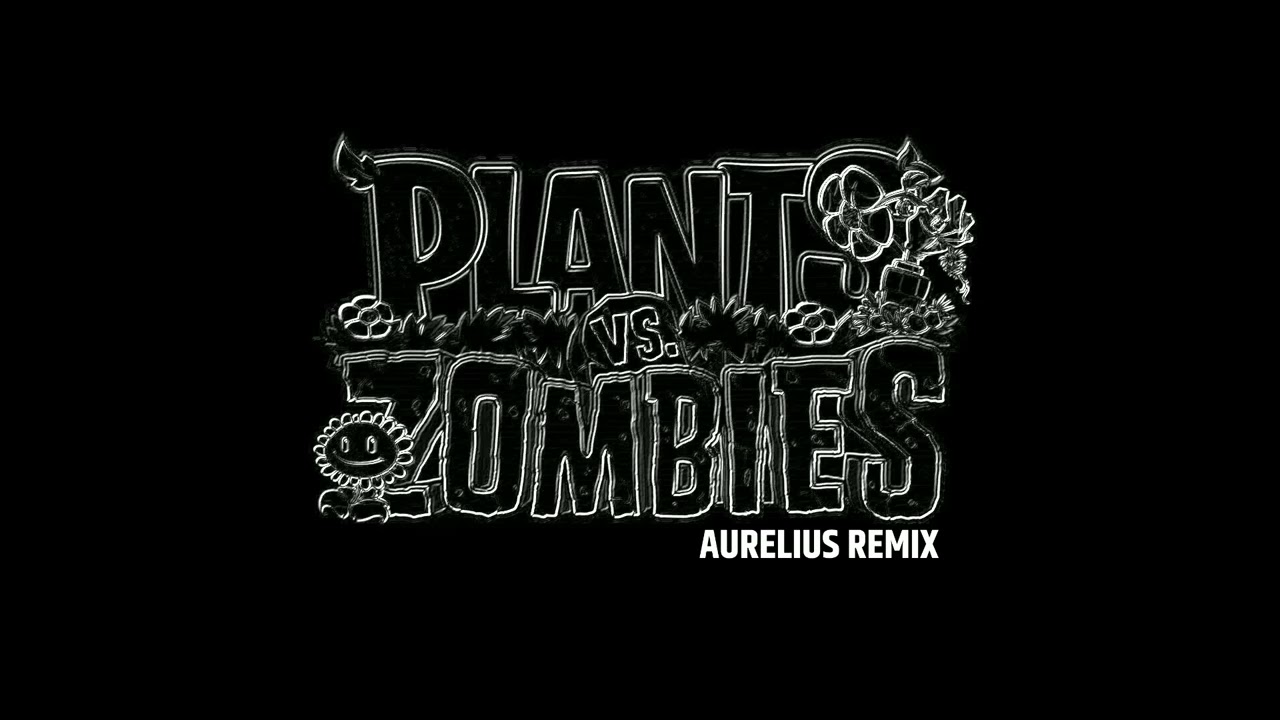 Plants VS. Zombies - Graze The Roof (Aurelius Remix)