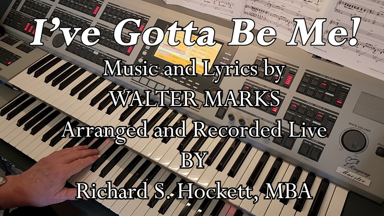 I've Gotta Be Me   Orchestral Organ Cover BY Richard S Hockett, MBA