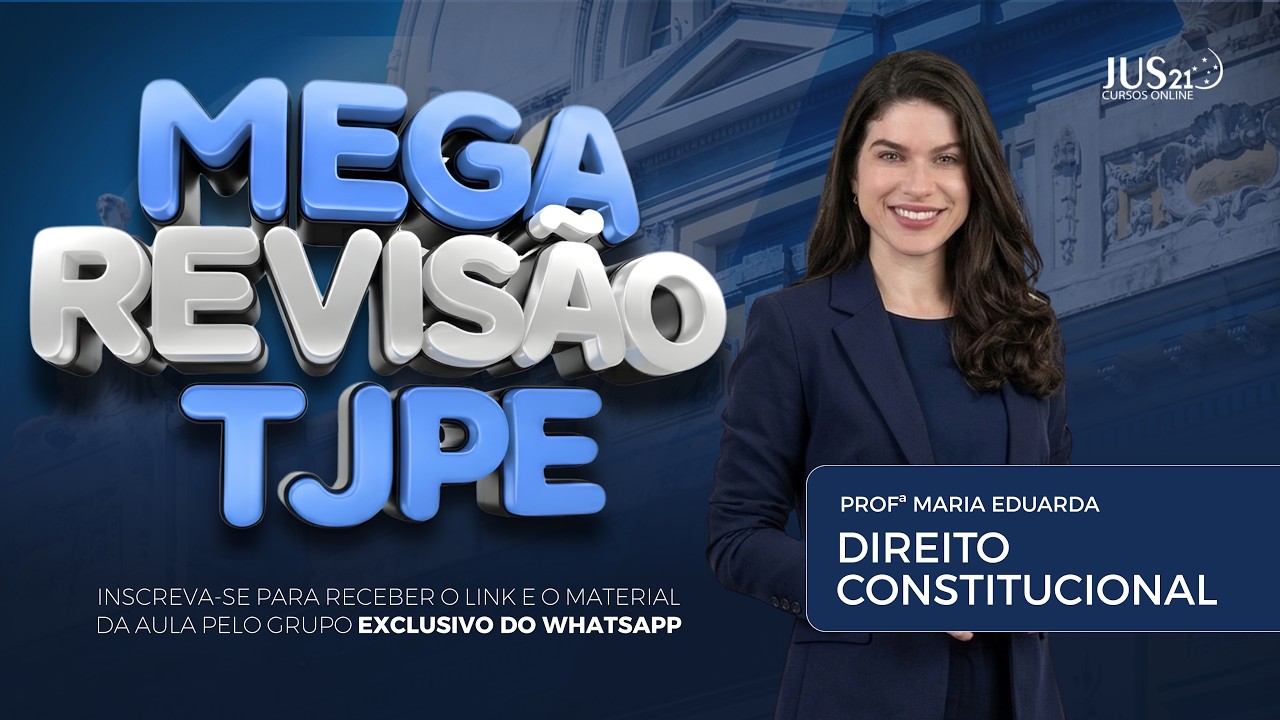 MEGA REVIS&Atilde;O TJPE | CONSTITUCIONAL | PROF&ordf; MARIA EDUARDA | JUS21