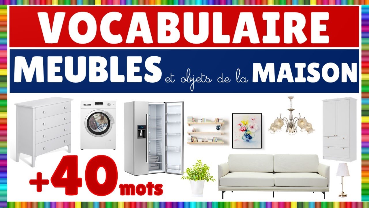 Vocabulaire : les meubles et les objets de la maison