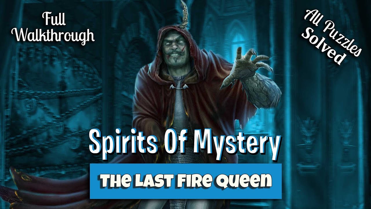 🔥 Spirits Of Mystery - The Last Fire Queen - Full Walkthrough