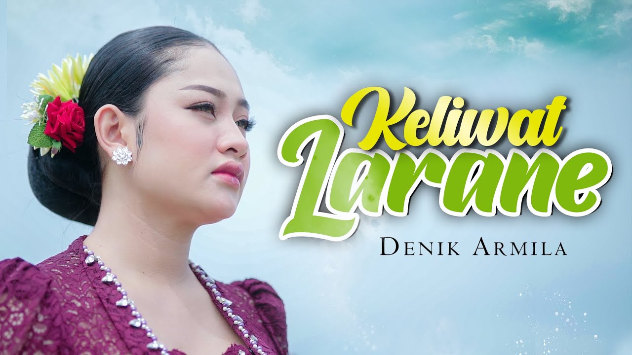 Denik Armila - KELIWAT LARANE | Official Music Video Banyuwangi
