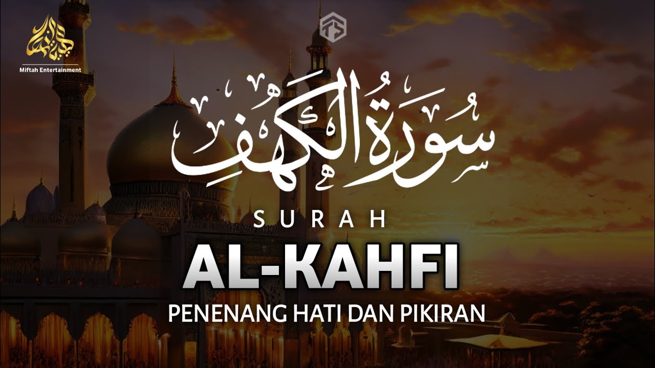 SURAH AL-KAHFI DI HARI JUMAT BERKAH | Murottal Al-Quran yang sangat Merdu | Alaa Aqel
