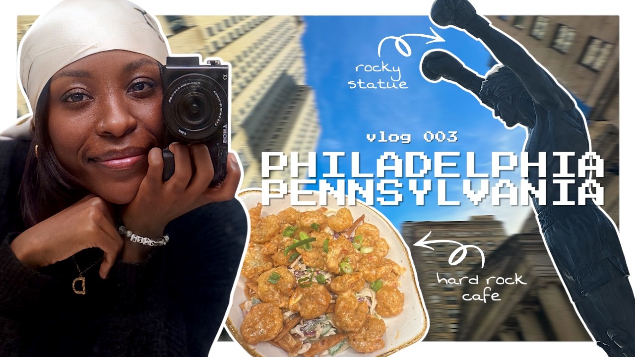 vlog #003 - in the city of BROTHERLY LOVE!