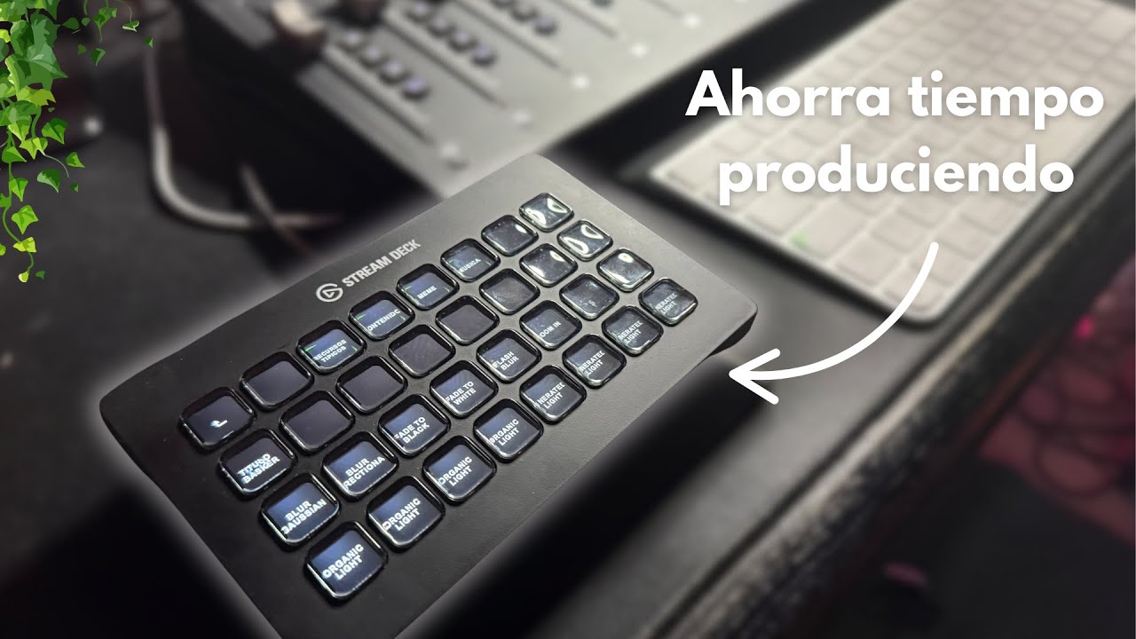 El STREAMDECK me ahorra mucho TIEMPO produciendo
