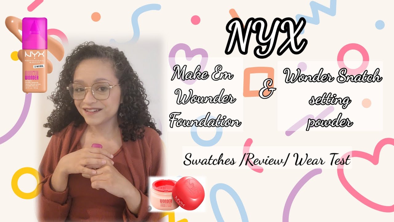 NYX Make Em Wounder Foundation & Wounder Snatch Powder Review