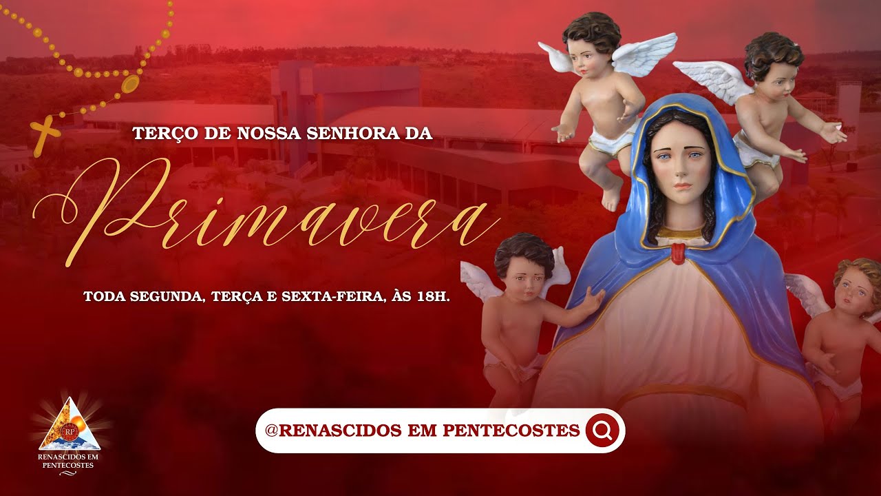 Terço de Nossa Senhora da Primavera -27/02/2026