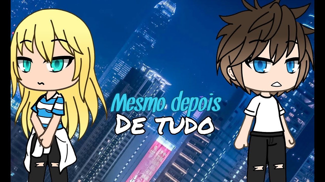 Mesmo depois de tudo || Mini filme gacha life