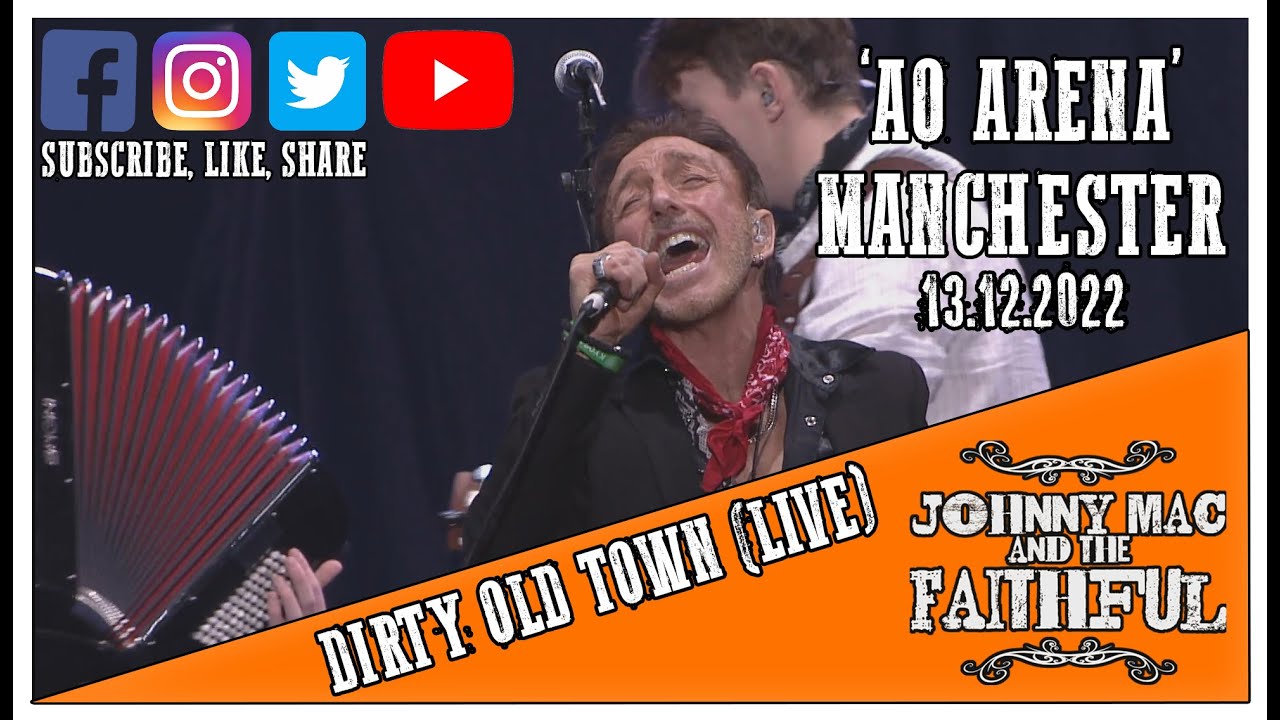 Johnny Mac & The Faithful - Dirty Old Town (Live Cover From The AO Arena, Manchester)
